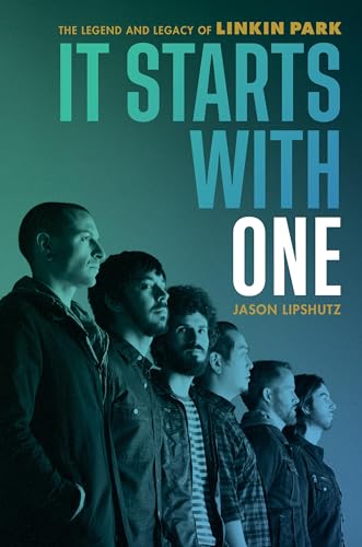 It Starts with One: The Legend and Legacy of Linkin Park von Da Capo Press