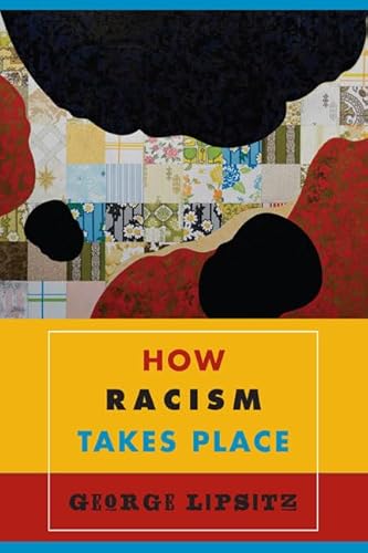 How Racism Takes Place von Temple University Press