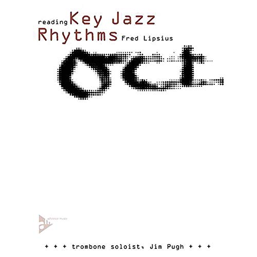 Reading Key Jazz Rhythms - Trombone: Learn the Basic Language of Jazz, Swing Phrasing and Articulation. Posaune. Lehrbuch.