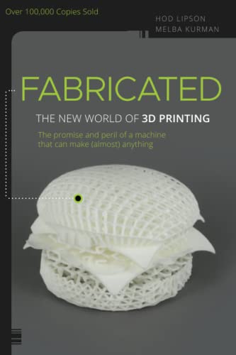 Fabricated: The New World of 3D Printing von Wiley