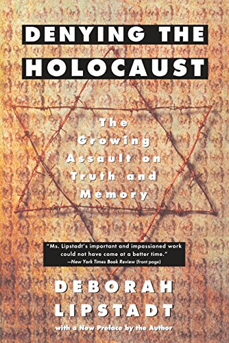 Denying the Holocaust: The Growing Assault on Truth and Memory von Plume