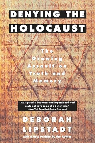 Denying the Holocaust: The Growing Assault on Truth and Memory von Plume