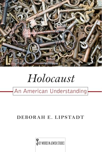 Holocaust: An American Understanding (Key Words in Jewish Studies, 7, Band 7)