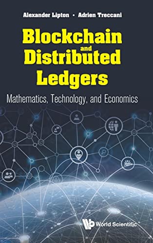 Blockchain And Distributed Ledgers: Mathematics, Technology, And Economics