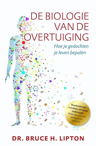 De biologie van de overtuiging: hoe je gedachten je leven bepalen von AnkhHermes, Uitgeverij