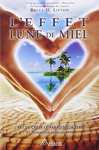 L'effet lune de miel: L'art de créer le paradis sur terre von Ariane