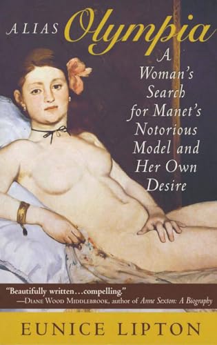 Alias Olympia: A Woman's Search for Manet's Notorious Model and Her Own Desire von Cornell University Press