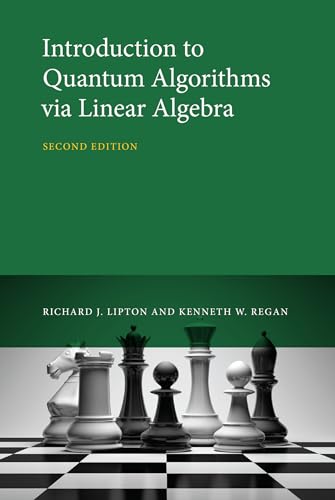 Introduction to Quantum Algorithms via Linear Algebra, second edition von The MIT Press