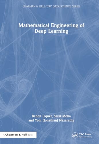 Mathematical Engineering of Deep Learning (Chapman & Hall/Crc Data Science) von Chapman & Hall/CRC