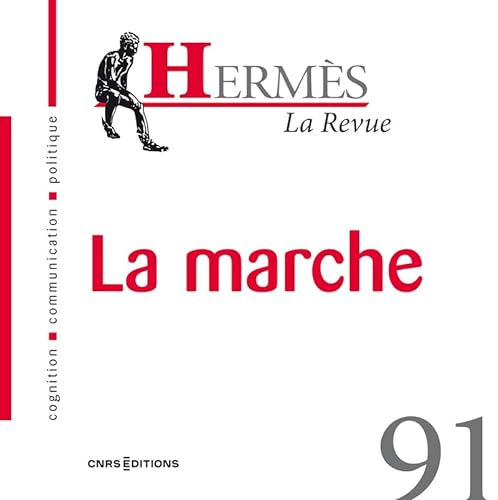 Hermès 91 La revue - La marche von CNRS EDITIONS