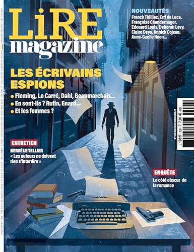 Lire Magazine n°529 - Les écrivains espions - Mai 2024 von LIRE MAGAZINE LITTERAIRE