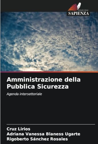Amministrazione della Pubblica Sicurezza: Agenda intersettoriale von Edizioni Sapienza