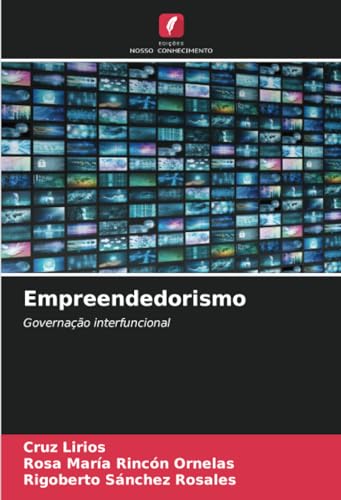 Empreendedorismo: Governação interfuncional von Edições Nosso Conhecimento