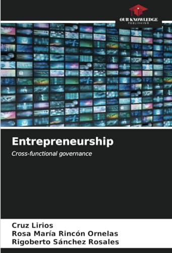 Entrepreneurship: Cross-functional governance von Our Knowledge Publishing