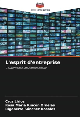 L'esprit d'entreprise: Gouvernance interfonctionnelle von Editions Notre Savoir
