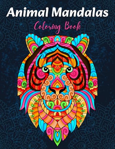 Animal Mandalas Coloring Book: 50 Amazing Animal Mandala Designs for Mindfulness, Relaxation and Stress Relief von Independently published