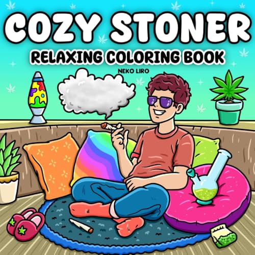 Cozy Stoner: Stoner Coloring Book for Adults featuring Trippy and Groovy Girls, Boys, Friends and Weed Themed Designs for Relaxation von Independently published