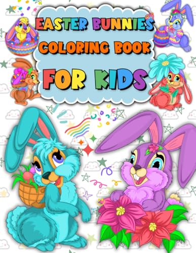 Easter Bunnies Coloring Book: Easy Easter Coloring Book for Kids featuring Easter Eggs, Spring Designs, Cute Bunnies and Spring Flowers von Independently published