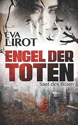 Engel der Toten: Saat des Bösen (Sadie Thompson, Band 3)