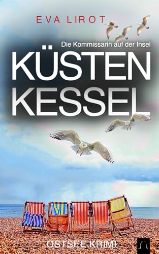 KÜSTENKESSEL: Ostseekrimi - Inselkrimi (Die Kommissarin auf der Insel, Band 12) von Independently published