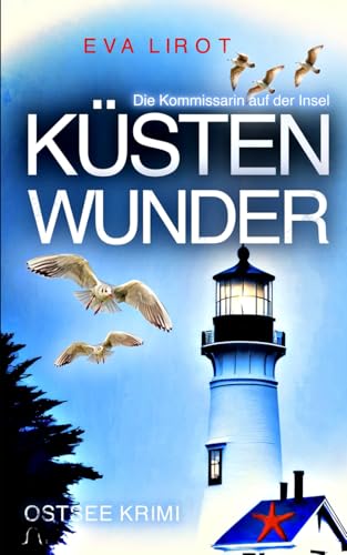 KÜSTENWUNDER: Ostseekrimi - Weihnachtskrimi - Inselkrimi (Die Kommissarin auf der Insel, Band 10)