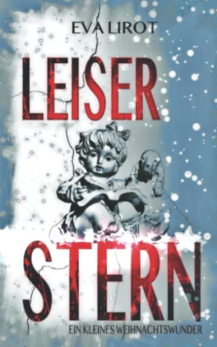 Leiser Stern: Ein kleines Weihnachtswunder Leiser Stern: Ein kleines Weihnachtswunder