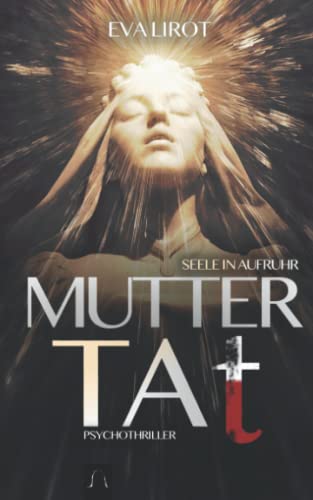 Seele in Aufruhr: Muttertat (Jim Devcon Serie, Band 11)
