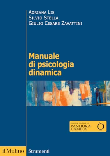 Manuale di psicologia dinamica. Nuova ediz. (Strumenti) von Il Mulino