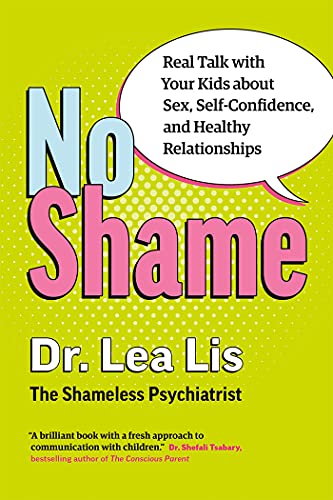 No Shame: Real Talk With Your Kids About Sex, Self-Confidence, and Healthy Relationships von Page Two