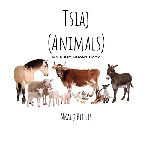 My First Hmong Book: Animals (Tsiaj) von CREATESPACE