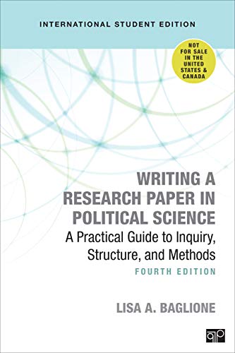 Writing a Research Paper in Political Science - International Student Edition: A Practical Guide to Inquiry, Structure, and Methods von CQ Press