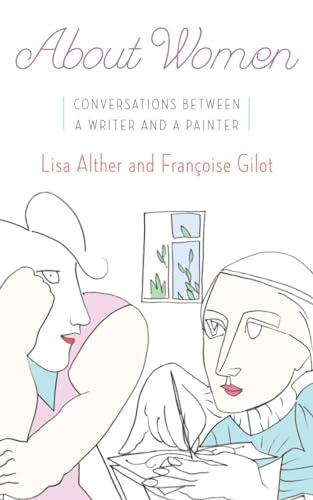 About Women: Conversations Between a Writer and a Painter von Nan A. Talese