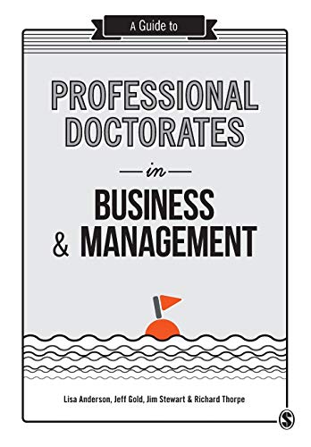 A Guide to Professional Doctorates in Business and Management von Sage Publications