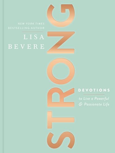 Strong: Devotions to Live a Powerful and Passionate Life (A 90-Day Devotional) von HarperCollins