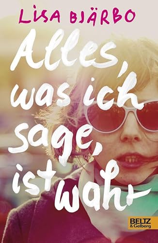 Alles, was ich sage, ist wahr: Roman. Aus dem Schwedischen von Maike Dörries