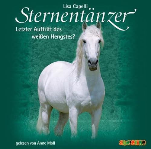 Sternentänzer. Letzter Auftritt des weißen Hengstes?(2CD)