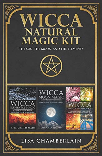 Wicca Natural Magic Kit: The Sun, The Moon, and The Elements: Elemental Magic, Moon Magic, and Wheel of the Year Magic (Wicca Starter Kit Series) von Chamberlain Publications
