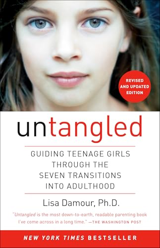 Untangled: Guiding Teenage Girls Through the Seven Transitions into Adulthood von Ballantine Books