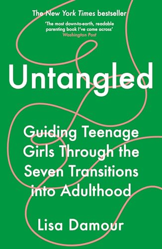 Untangled: Guiding Teenage Girls Through the Seven Transitions into Adulthood von Atlantic Books