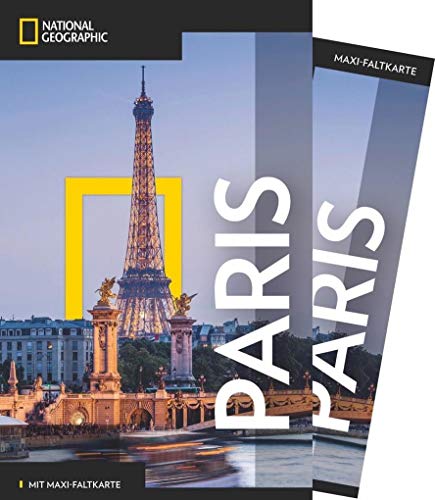 NATIONAL GEOGRAPHIC Reiseführer Paris: Das ultimative Reisehandbuch mit über 500 Adressen und praktischer Faltkarte zum Herausnehmen für alle Traveler. (NG_Traveller): mit Maxi-Faltkarte