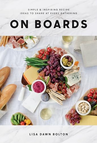 On Boards: Simple & Inspiring Recipe Ideas to Share at Every Gathering: A Cookbook von Appetite by Random House