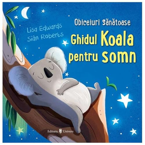 Ghidul Koala Pentru Somn. Obiceiuri Sanatoase von Univers