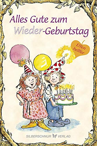 Alles Gute zum (Wieder)Geburtstag: Elfenhellfer (Elfenhelfer) von Silberschnur Verlag Die G