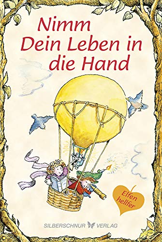 Nimm Dein Leben in die Hand (Elfenhellfer) von Silberschnur Verlag Die G