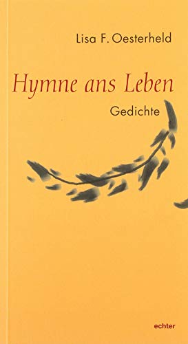 Hymne ans Leben: Gedichte