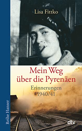 Mein Weg über die Pyrenäen. Erinnerungen 1940/41. von dtv Verlagsgesellschaft