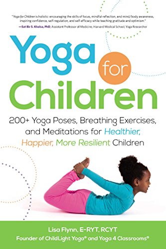 Yoga for Children: 200+ Yoga Poses, Breathing Exercises, and Meditations for Healthier, Happier, More Resilient Children (Yoga for Children Series) von Adams Media