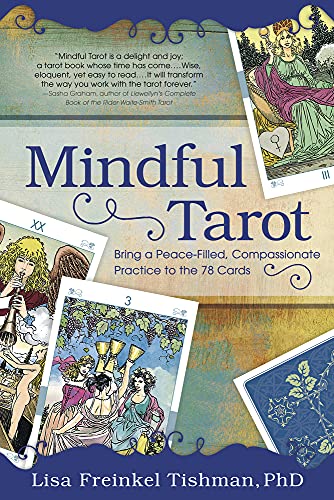 Mindful Tarot: Bring a Peace-Filled, Compassionate Practice to the 78 Cards von Llewellyn Publications