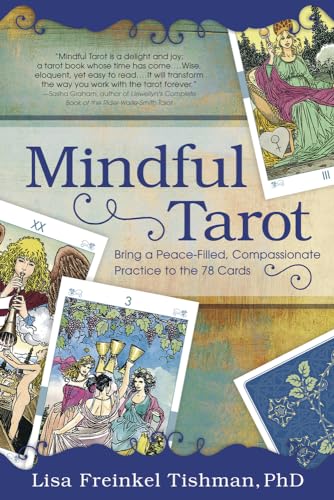 Mindful Tarot: Bring a Peace-Filled, Compassionate Practice to the 78 Cards von Llewellyn Publications