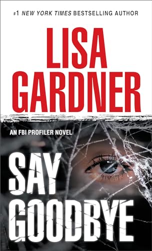 Say Goodbye: An FBI Profiler Novel